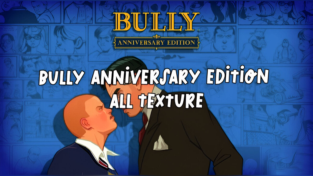 Скачать Bully: Anniversary Edition | All textures для Bully: Scholarship  Edition