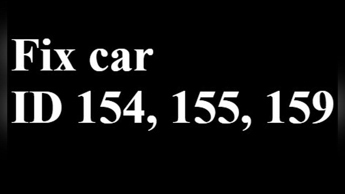 Fix car ID 154, 155, 159 for GTA 3 - Картинка #1