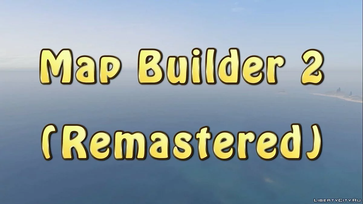 Map Builder 2.0 / GTA 5