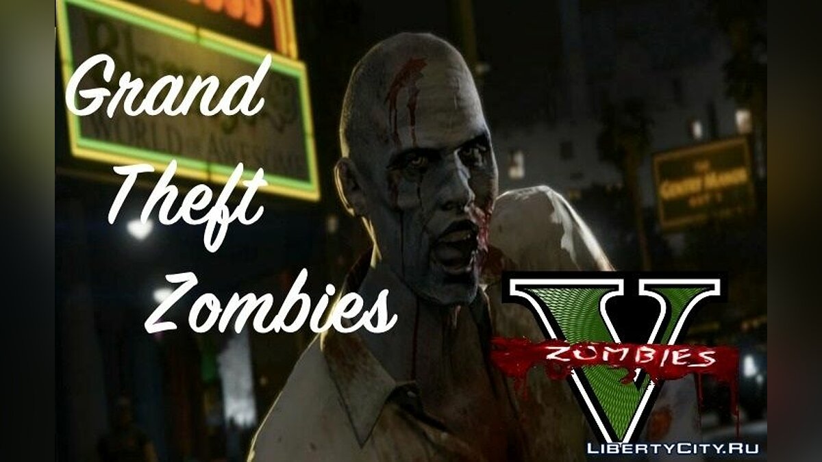 Grand Theft Zombies 0.25a для GTA 5 - Картинка #1