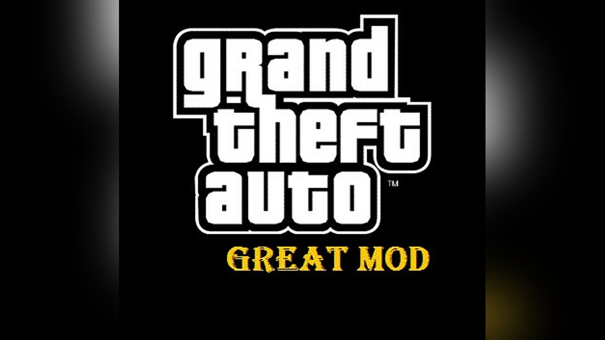 GTA SA  Great Mod для GTA San Andreas - Картинка #1