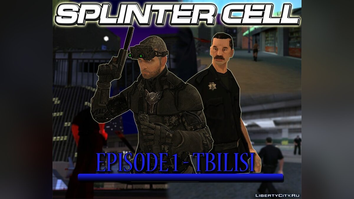 Скачать SPLINTER CELL. Episode 1: Tbilisi для GTA San Andreas