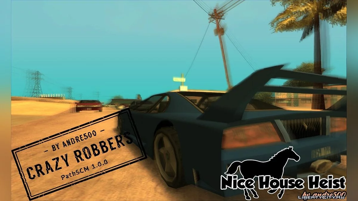 Nice House Heist: Crazy Robbers Update / GTA San Andreas