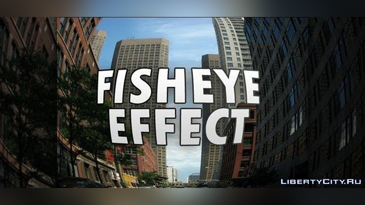 Скачать Fish Eye Effect для GTA San Andreas