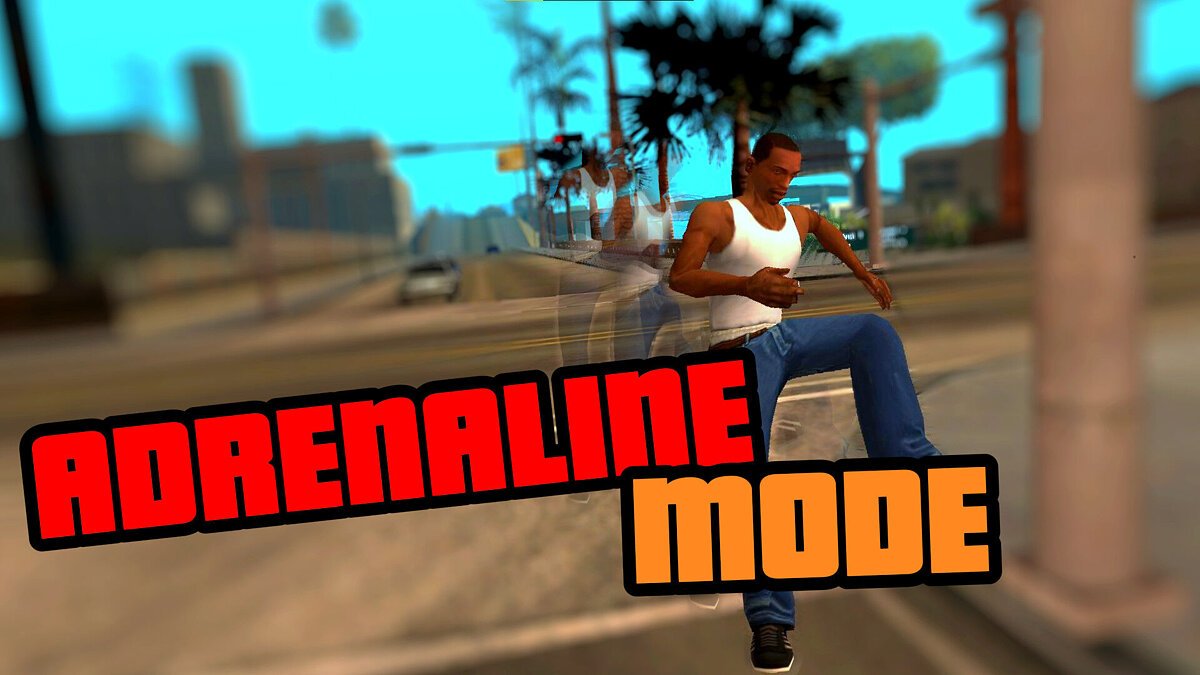 Скачать ADRENALINE MODE - Ускорение персонажа! для GTA San Andreas