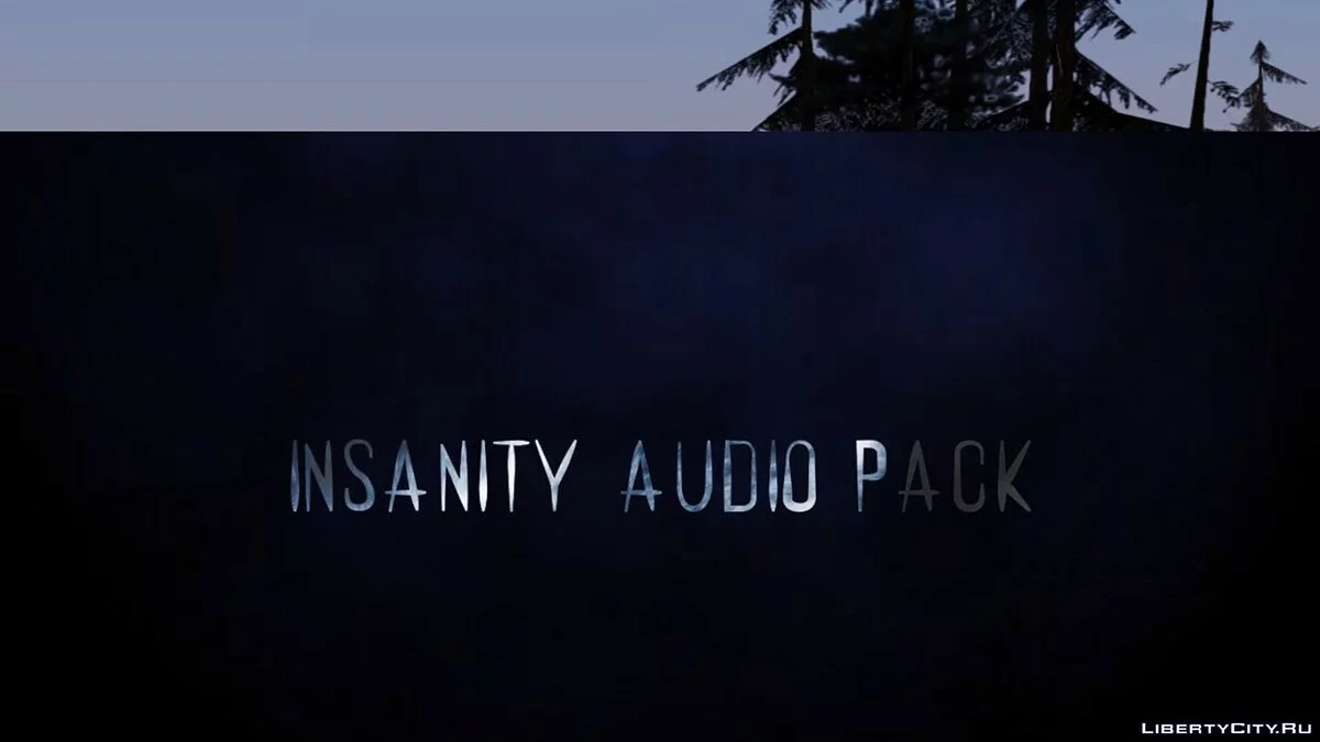 INSANITY Audio Pack V 2.1 / GTA San Andreas
