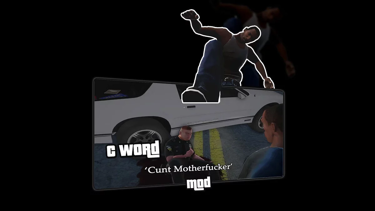 C-Word Mod / GTA San Andreas
