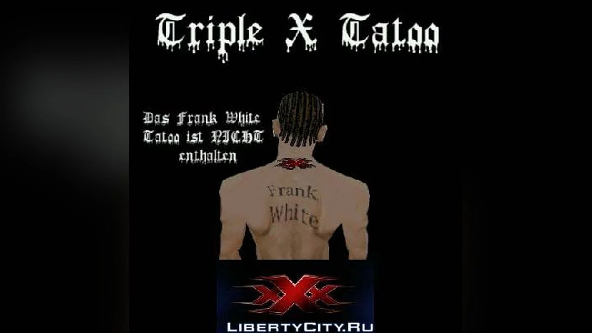 Triple X Tatoo / GTA San Andreas