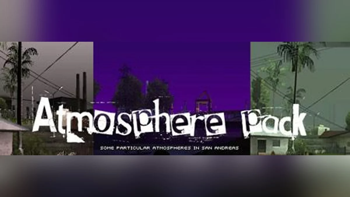 Atmosphere pack / GTA San Andreas