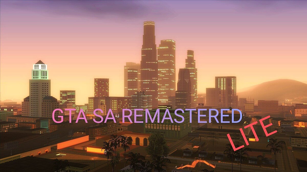 Скачать San Andreas Remastered LITE-версия ( обновление) для GTA San Andreas  (iOS, Android)