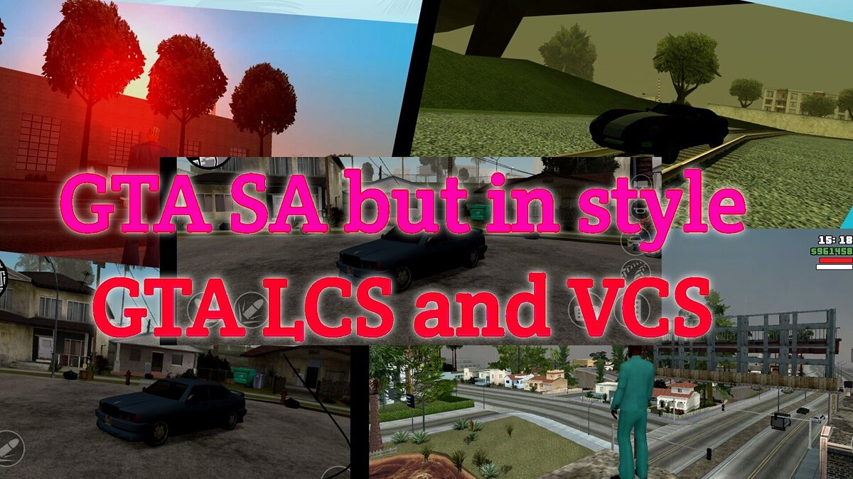 Скачать GTA SA, but in style GTA LCS and VCS (BETA 1.0) для GTA San Andreas  (iOS, Android)