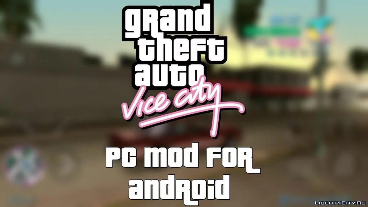 GTA VC PC MOD V3 / GTA Vice City (iOS, Android)